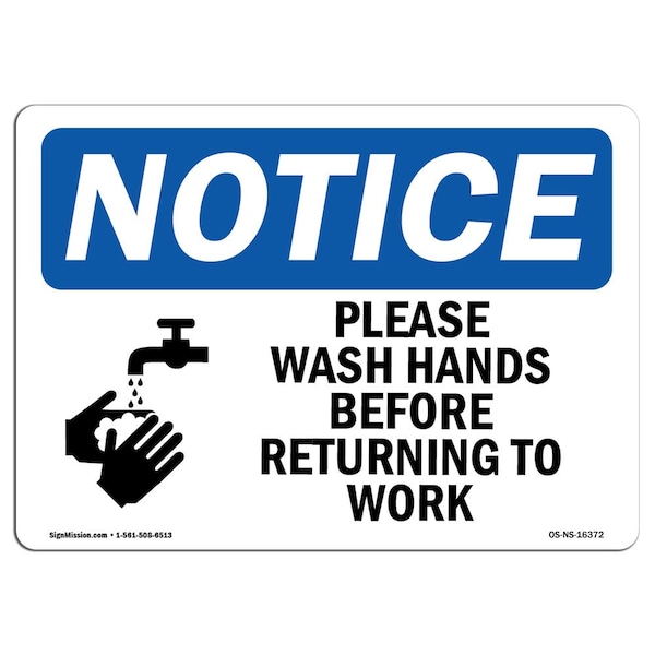 OSHA, Please Wash Hands Before Returning To Work, 24in X 18in Rigid Plastic, 18" W, 24" L, Landscape